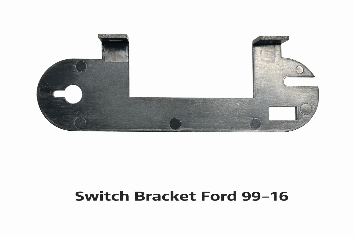 Switch Bracket Ford 99-16